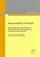 Responsibility to Protect: Frankreich als internationaler Akteur der Menschenrechte im subsaharischen Afrika? (eBook, PDF) - Konersmann, Nadja