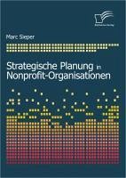 Strategische Planung in Nonprofit-Organisationen (eBook, PDF) - Sieper, Marc