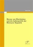 Werner von Rheinbaben und die Außenpolitik der Weimarer Republik (eBook, PDF)