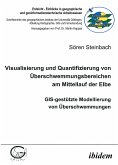 Visualisierung und Quantifizierung von Überschwemmungsbereichen am Mittellauf der Elbe (eBook, PDF)