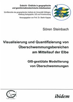 Visualisierung und Quantifizierung von Überschwemmungsbereichen am Mittellauf der Elbe (eBook, PDF) - Steinbach, Sören