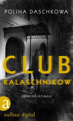 Club Kalaschnikow (eBook, ePUB) - Daschkowa, Polina
