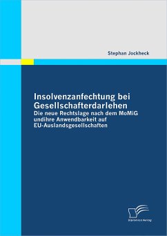 Insolvenzanfechtung bei Gesellschafterdarlehen - Die neue Rechtslage nach dem MoMiG und ihre Anwendbarkeit auf EU-Auslandsgesellschaften (eBook, PDF) - Jockheck, Stephan