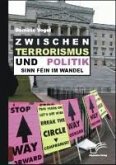 Zwischen Terrorismus und Politik - Sinn Féin im Wandel (eBook, PDF)