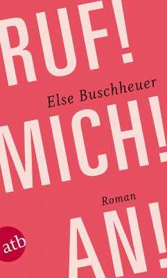 Ruf! Mich! An! (eBook, ePUB) - Buschheuer, Else