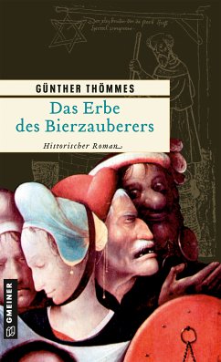 Das Erbe des Bierzauberers / Der Bierzauberer Bd.2 (eBook, ePUB) - Thömmes, Günther