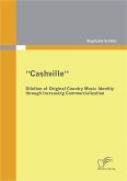 “Cashville“ – Dilution of Original Country Music Identity through Increasing Commercialization (eBook, PDF)