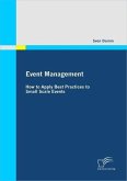 Event Management: How to Apply Best Practices to Small Scale Events (eBook, PDF)