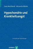 Hypochondrie und Krankheitsangst (eBook, PDF)