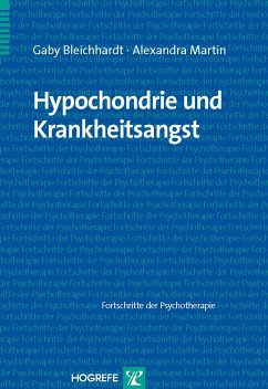 Hypochondrie und Krankheitsangst (eBook, PDF) - Bleichhardt, Gaby; Martin, Alexandra