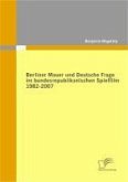 Berliner Mauer und Deutsche Frage im bundesrepublikanischen Spielfilm 1982-2007 (eBook, PDF)