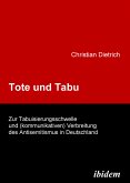 Tote und Tabu. Zur Tabuisierungsschwelle und (kommunikativen) Verbreitung des Antisemitismus in Deutschland (eBook, PDF)