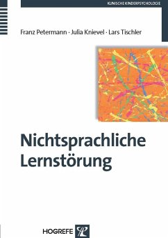 Nichtsprachliche Lernstörung (eBook, PDF) - Knievel, Julia; Petermann, Franz; Tischler, Lars
