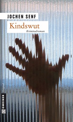 Kindswut (eBook, ePUB) - Senf, Jochen