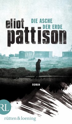 Die Asche der Erde (eBook, ePUB) - Pattison, Eliot