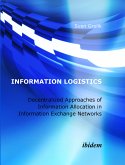 Information Logistics. Decentralized Approaches of Information Allocation in Information Exchange Networks (eBook, PDF)