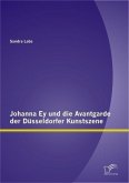 Johanna Ey und die Avantgarde der Düsseldorfer Kunstszene (eBook, PDF)