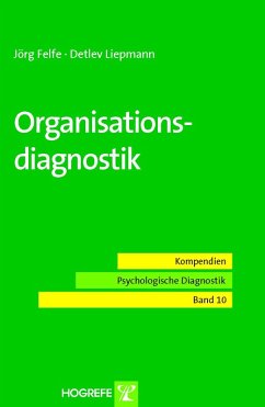 Organisationsdiagnostik (Reihe: Kompendien Psychologische Diagnostik, Bd. 10) (eBook, PDF) - Felfe, Jörg; Liepmann, Detlev