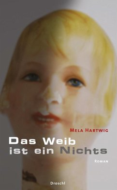 Das Weib ist ein Nichts (eBook, ePUB) - Hartwig, Mela
