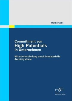 Commitment von High Potentials in Unternehmen: Mitarbeiterbindung durch immaterielle Anreizsysteme (eBook, PDF) - Gabor, Martin