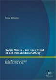 Social Media - der neue Trend in der Personalbeschaffung: Aktive Personalsuche mit Facebook, Xing & Co.? (eBook, PDF)