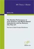 The Relative Performance of Joint Ventures and Wholly-Owned Subsidiaries and the Reasons why they exit (eBook, PDF)