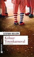 Kölner Totenkarneval (eBook, ePUB) - Keller, Stefan
