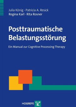 Posttraumatische Belastungsstörung (eBook, PDF) - Karl, Regina; König, Julia; Resick, Patricia A.; Rosner, Rita