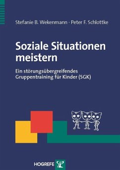 Soziale Situationen meistern (eBook, PDF) - Schlottke, Peter F.; Wekenmann, Stefanie B.