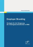 Employer Branding: Strategie für die Steigerung der Arbeitgeberattraktivität in KMU (eBook, ePUB)