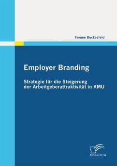 Employer Branding: Strategie für die Steigerung der Arbeitgeberattraktivität in KMU (eBook, ePUB) - Buckesfeld, Yvonne
