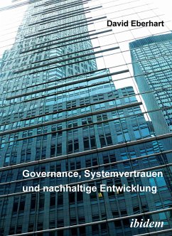 Governance, Systemvertrauen und nachhaltige Entwicklung (eBook, PDF) - Eberhart, David