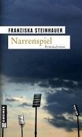 Narrenspiel (eBook, PDF) - Steinhauer, Franziska