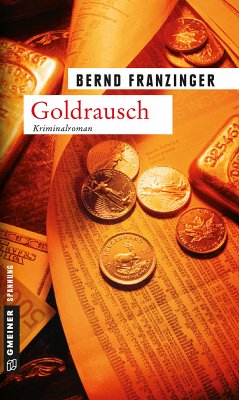 Goldrausch / Tannenbergs zweiter Fall (eBook, PDF) - Franzinger, Bernd