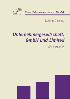 Unternehmergesellschaft, GmbH und Limited: Ein Vergleich (eBook, PDF) - Giegling, Kathrin