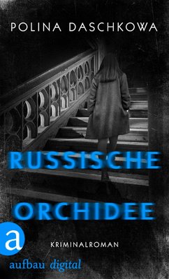 Russische Orchidee (eBook, ePUB) - Daschkowa, Polina
