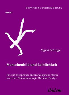 Menschenbild und Leiblichkeit. Eine philosophisch-anthropologische Studie nach der Phänomenologie Merleau-Pontys (eBook, PDF) - Schrage, Sigrid; Schrage, Sigrid