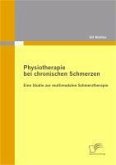 Physiotherapie bei chronischen Schmerzen: Eine Studie zur multimodalen Schmerztherapie (eBook, PDF)