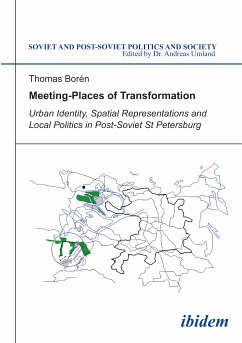 Meeting Places of Transformation. Urban Identity, Spatial Representations and Local Politics in St. Petersburg, Russia (eBook, PDF) - Borén, Thomas; Borén, Thomas