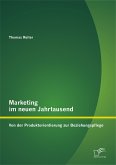 Marketing im neuen Jahrtausend: Von der Produktorientierung zur Beziehungspflege (eBook, PDF)