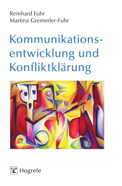 Kommunikationsentwicklung und Konfliktklärung (eBook, PDF) - Fuhr, Reinhard; Gremmler-Fuhr, Martina