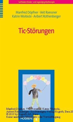 Tic-Störungen (eBook, PDF) - Döpfner, Manfred; Roessner, Veit; Rothenberger, Aribert; Woitecki, Katrin