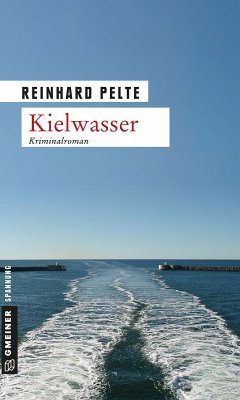 Kielwasser (eBook, ePUB) - Pelte, Reinhard