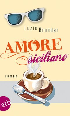 Amore siciliano (eBook, ePUB) - Bronder, Luzie