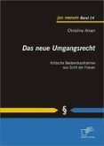 Das neue Umgangsrecht: Kritische Bestandsaufnahme aus Sicht der Frauen (eBook, PDF)