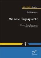 Das neue Umgangsrecht: Kritische Bestandsaufnahme aus Sicht der Frauen (eBook, PDF) - Aman, Christina