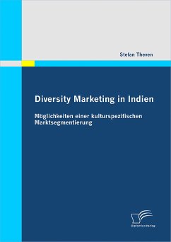 Diversity Marketing in Indien: Möglichkeiten einer kulturspezifischen Marktsegmentierung (eBook, PDF) - Theven, Stefan