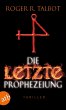 Die letzte Prophezeiung (eBook, ePUB) - Bild 1