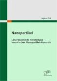 Nanopartikel: Lasergenerierte Herstellung keramischer Nanopartikel-Aerosole (eBook, PDF)