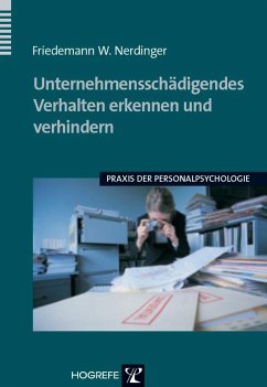 Unternehmensschädigendes Verhalten erkennen und verhindern (eBook, ePUB) - Nerdinger, Friedemann W.